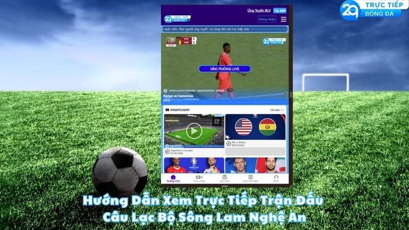 huong-dan-xem-truc-tiep-tran-dau-cau-lac-bo-song-lam-nghe-an